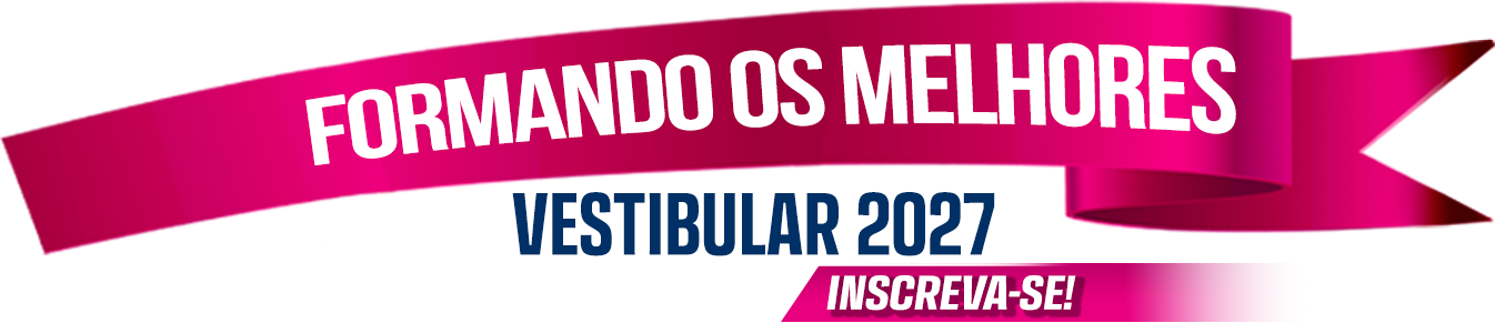 FORMANDO OS MELHORES — VESTIBULAR 2027 — INSCREVA-SE!